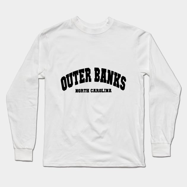 Outer Banks North Carolina Printed Black Text Long Sleeve T-Shirt by tekolier